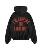 I’m Coming for Everybody Hoodie
